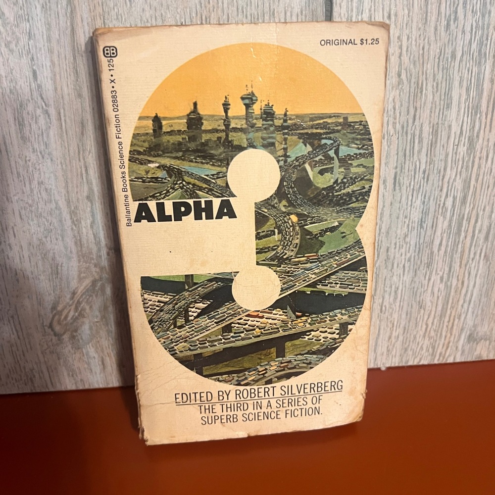 Alpha Three Robert Silverberg Sci-Fi Anthology 1st Printing 1972 Ballantine